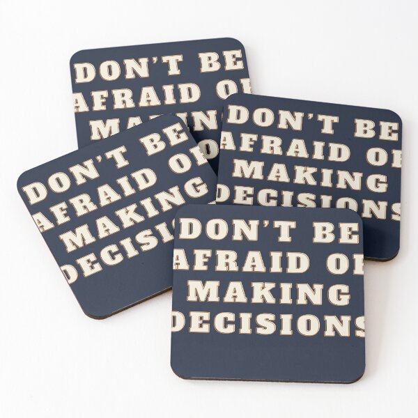 Item preview, Don’t be afraid of making decisions. bold in blue designed and sold by TheUboss.