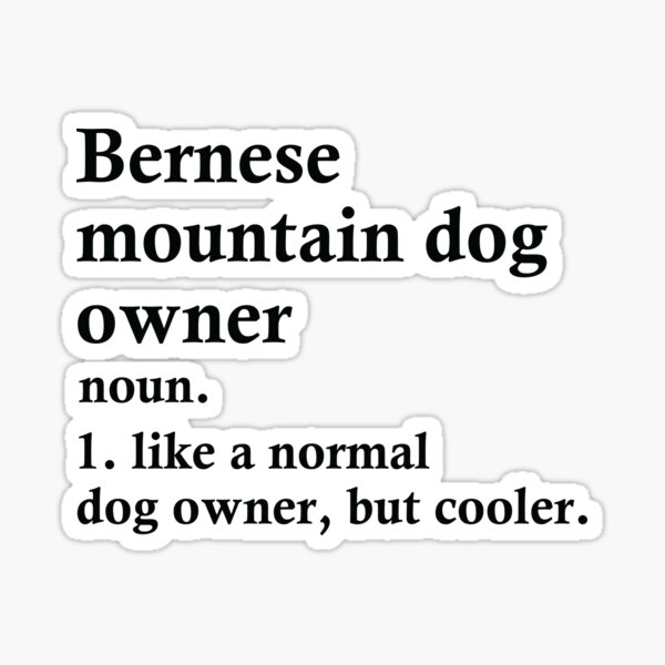 Item preview, Bernese Mountain Dog Owner Definition designed and sold by woodesigner.