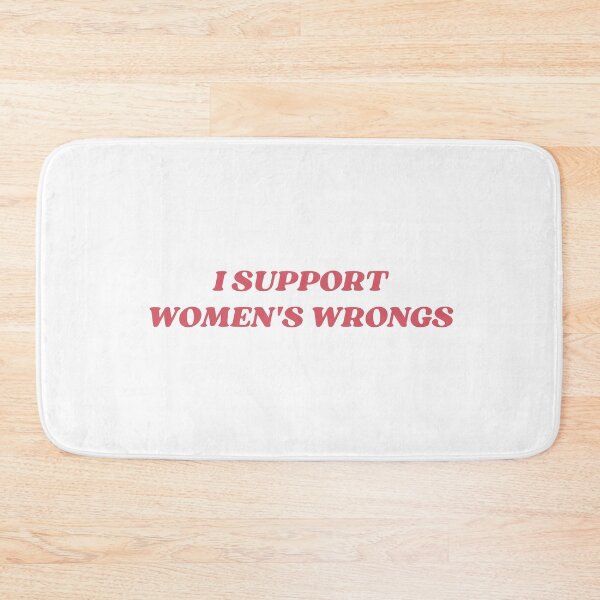 Item preview, I support womens wrongs designed and sold by littleaxii.