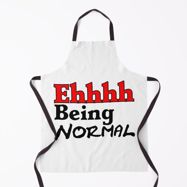 Item preview, Ehhh Being Normal Just Tried It Once Worst 2 Min Of My Life True Story designed and sold by Sonatablue.