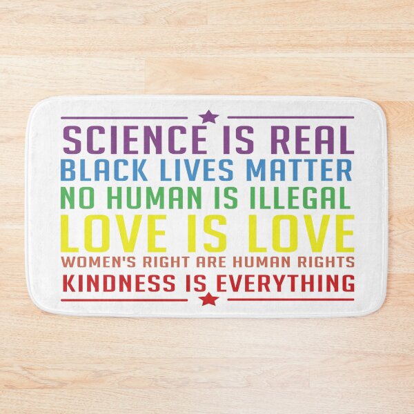 Item preview, Copy of Science is Real - Black Lives Matter - No Human is Illegal - Love is Love - Gay Pride designed and sold by MauveMoves.