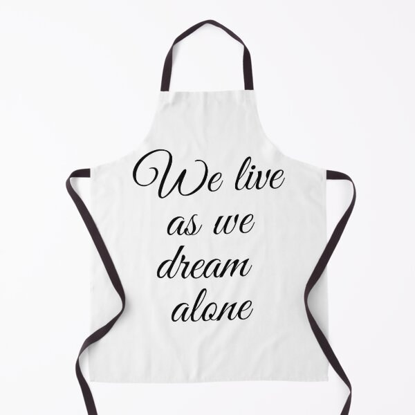 Item preview, We live as we dream alone. Black in White designed and sold by TheUboss.