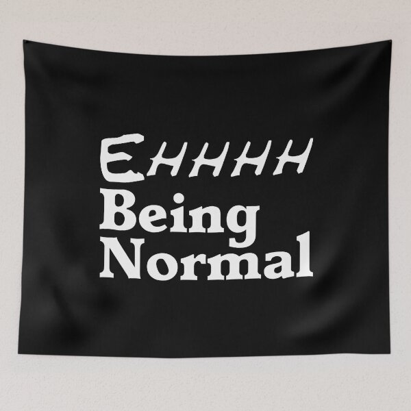 Item preview, Ehhh Being Normal Only Tried It Once Worst 2 Min Of My Life True Story designed and sold by Sonatablue.