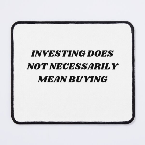Item preview, Investing does not necessarily mean buying designed and sold by Kuitoo.