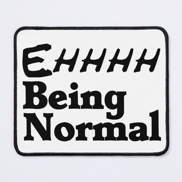 Item preview, Ehhh Being Normal Crazy Me Tried It Once Worst 2 Min Of My Life True Story designed and sold by Sonatablue.