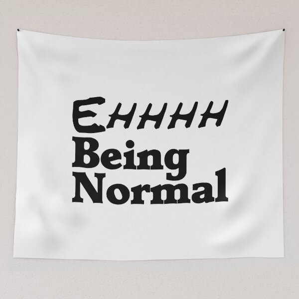 Item preview, Ehhh Being Normal Crazy Me Tried It Once Worst 2 Min Of My Life True Story designed and sold by Sonatablue.