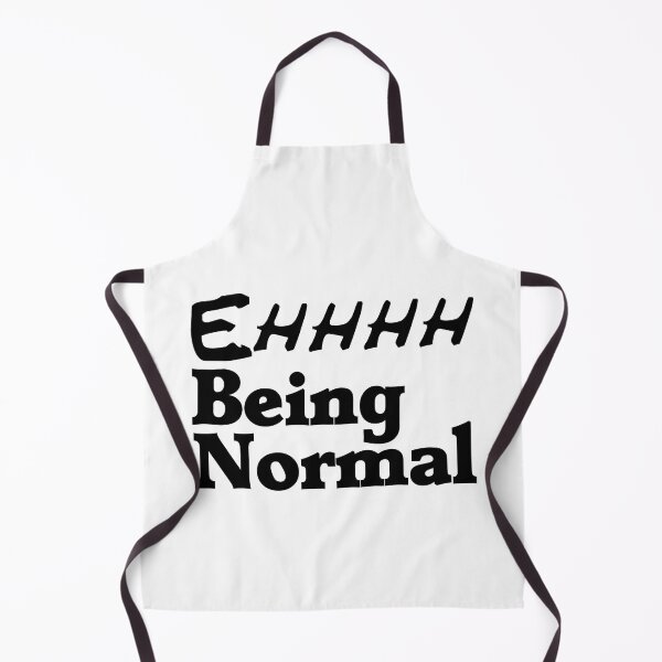 Item preview, Ehhh Being Normal Crazy Me Tried It Once Worst 2 Min Of My Life True Story designed and sold by Sonatablue.