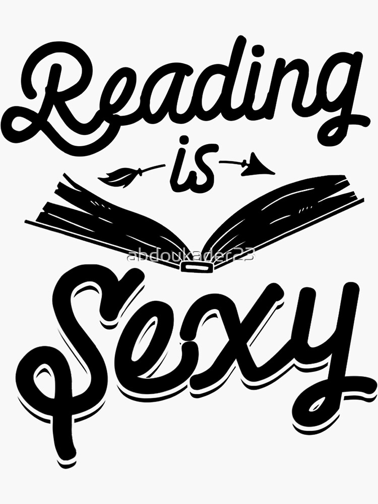 Reading Is Sexy Sticker For Sale By Abdoukader23 Redbubble 7600