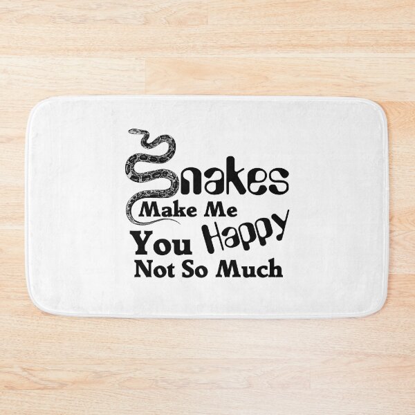 Item preview, Snakes Make Me Happy You Not So Much designed and sold by Sonatablue.
