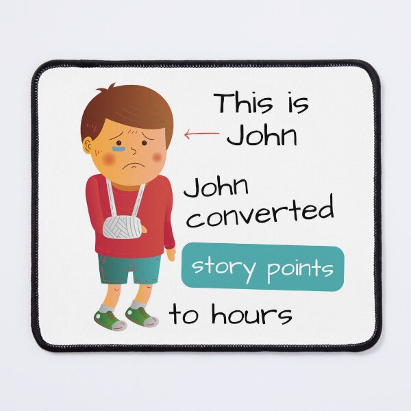 Item preview, John converted story points to hours designed and sold by trendingatees.