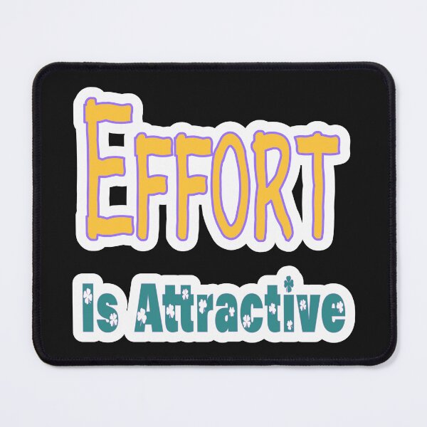 Item preview, Effort Is Attractive designed and sold by JLCableStudio.