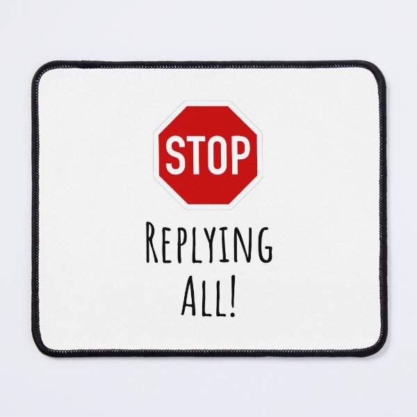 Item preview, Stop Replying All - Office Humor designed and sold by Sophie’s Tees.