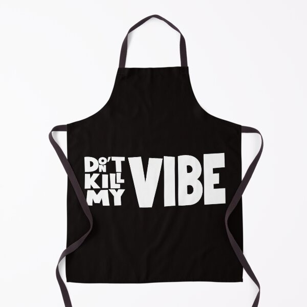 Item preview, DON'T KILL MY VIBE designed and sold by shirtlees.