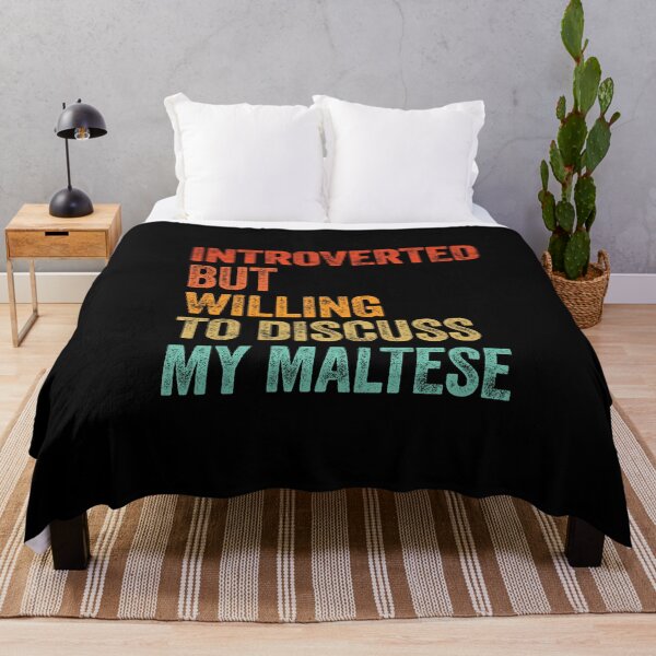 Item preview, Introverted But Willing To Discuss My Maltese designed and sold by Guarddogdrive.