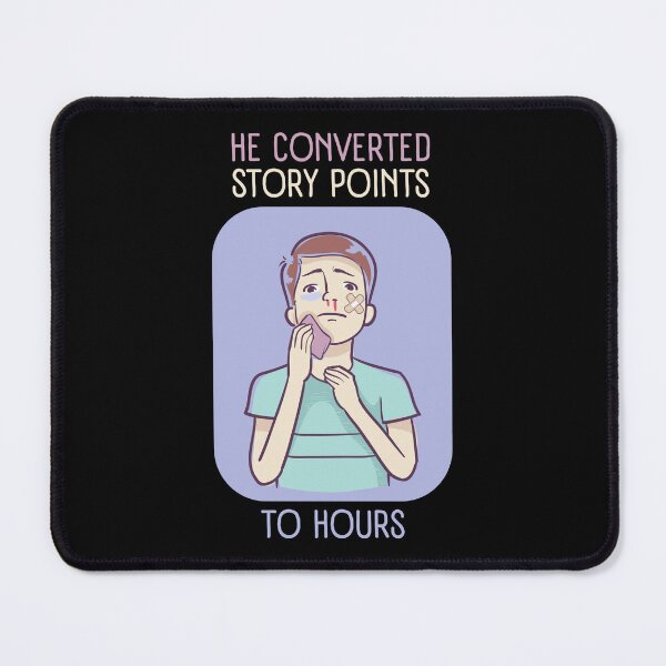 Item preview, He Converted Story Points to Hours designed and sold by trendingatees.