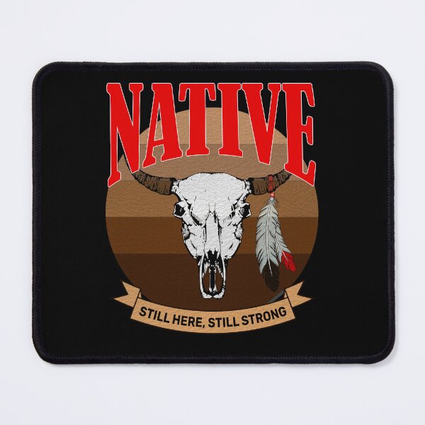 Item preview, Native still here still strong skull designed and sold by CarrieTDesigns.