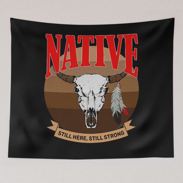 Item preview, Native still here still strong skull designed and sold by CarrieTDesigns.