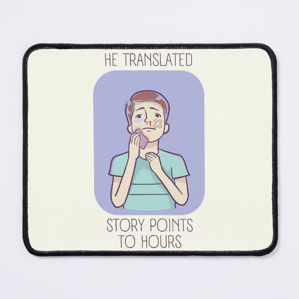 Item preview, He Translated Story Points to Hours designed and sold by trendingatees.