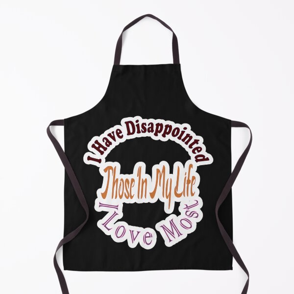 Item preview, I Have Disappointed Those In My Life I Love Most designed and sold by JLCableStudio.