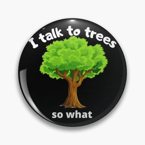 Item preview,  i talk to trees So what? designed and sold by bernd49.