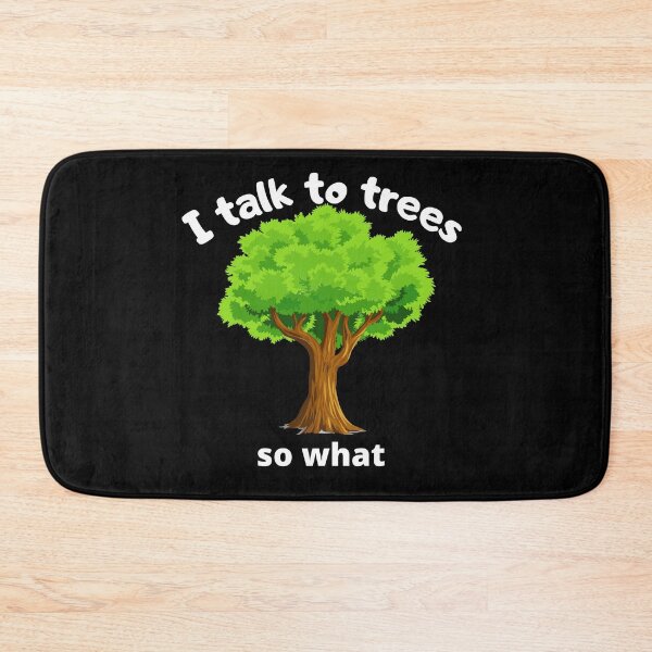 Item preview,  i talk to trees So what? designed and sold by bernd49.