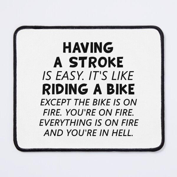 Item preview, Having A Stroke Is Easy It's Like Riding A Bike designed and sold by T-shirt For You.