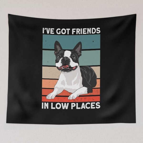 Item preview, i've got friends in low places Boston terrier Gift designed and sold by Ibu83.