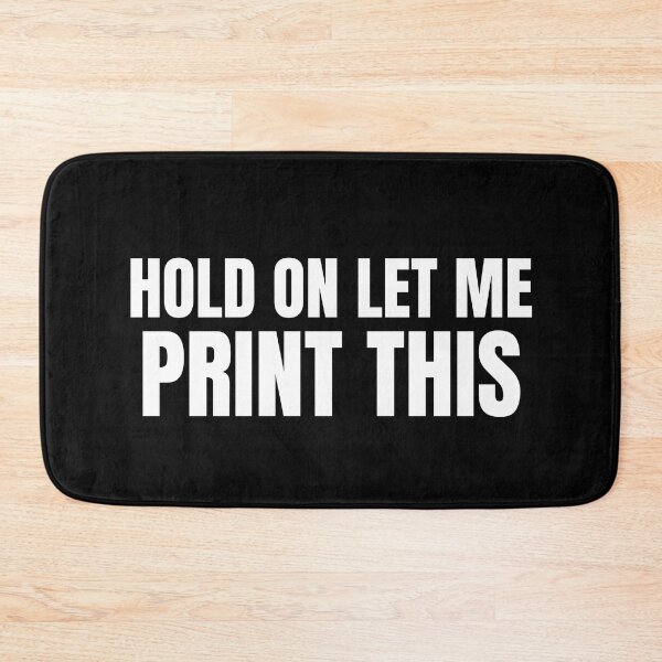 Item preview, Hold On Let Me Print This designed and sold by Printint.