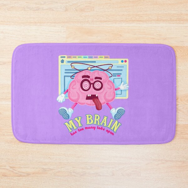 Item preview, My brain has too many tabs open designed and sold by Give Me that Pencil.