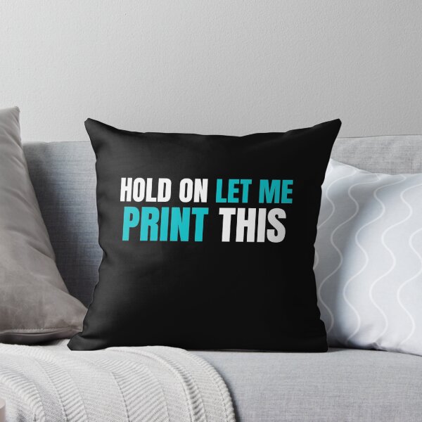 Item preview, Hold On Let Me Print This designed and sold by Printint.