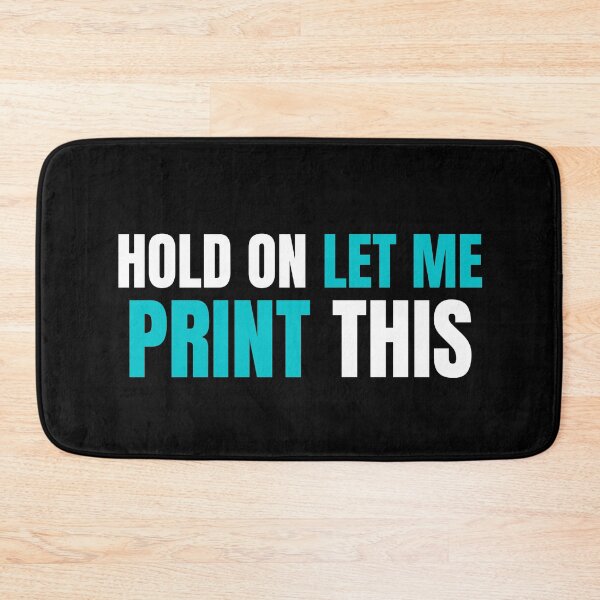 Item preview, Hold On Let Me Print This designed and sold by Printint.