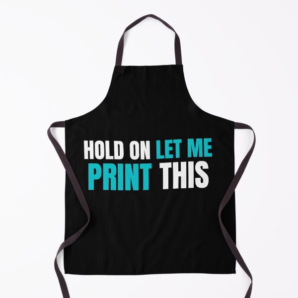 Item preview, Hold On Let Me Print This designed and sold by Printint.