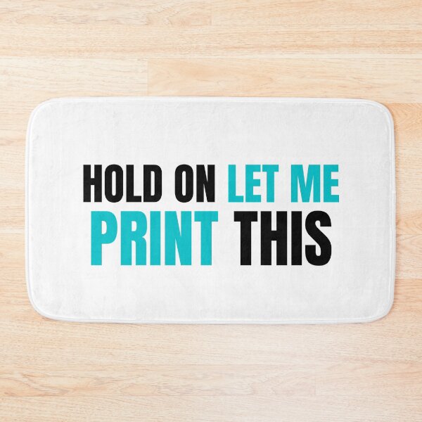 Item preview, Hold On Let Me Print This designed and sold by Printint.