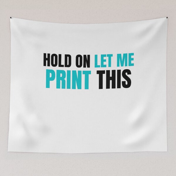 Item preview, Hold On Let Me Print This designed and sold by Printint.