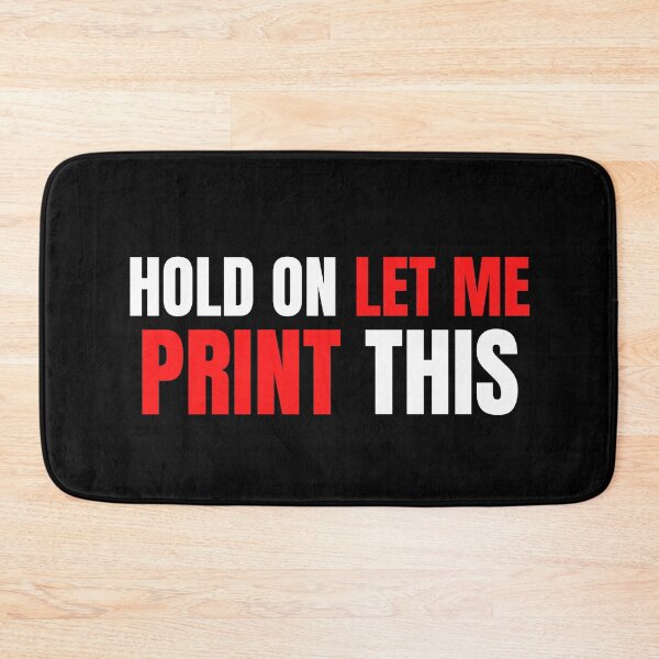 Item preview, Hold On Let Me Print This designed and sold by Printint.