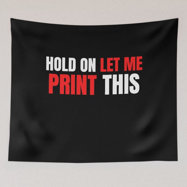 Item preview, Hold On Let Me Print This designed and sold by Printint.
