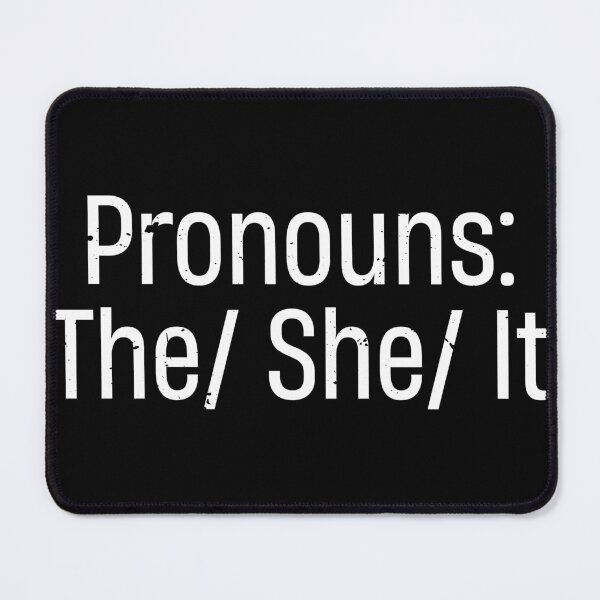 Item preview, Pronouns The She It the feminism sarcasm shit designed and sold by TheMattDesigns.