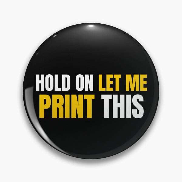 Item preview, Hold On Let Me Print This designed and sold by Printint.