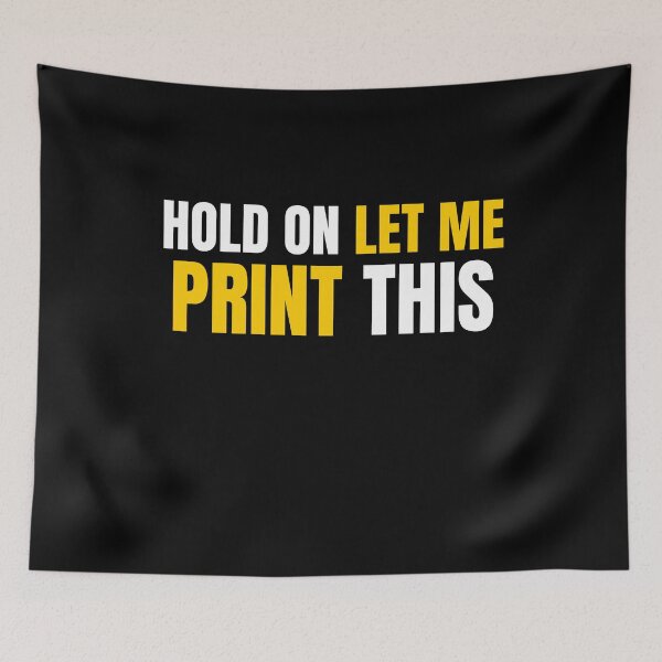 Item preview, Hold On Let Me Print This designed and sold by Printint.