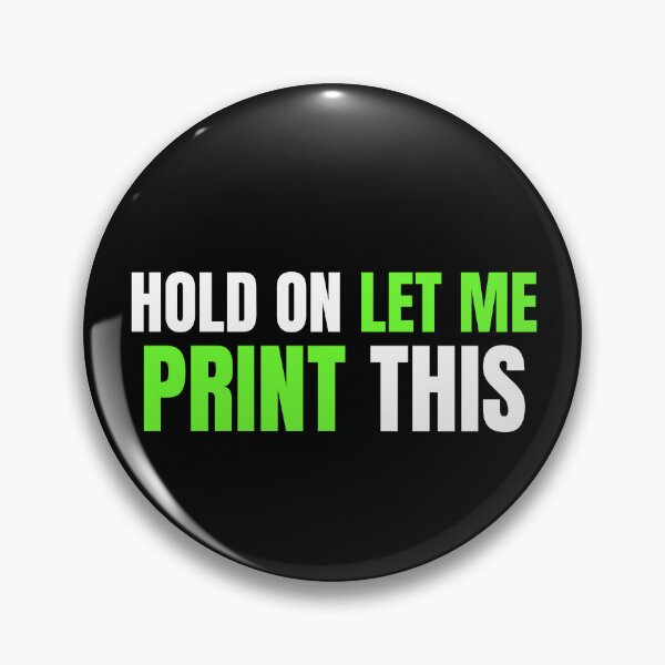 Item preview, Hold On Let Me Print This designed and sold by Printint.