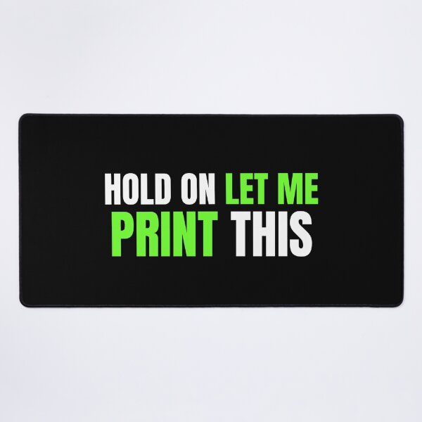 Item preview, Hold On Let Me Print This designed and sold by Printint.