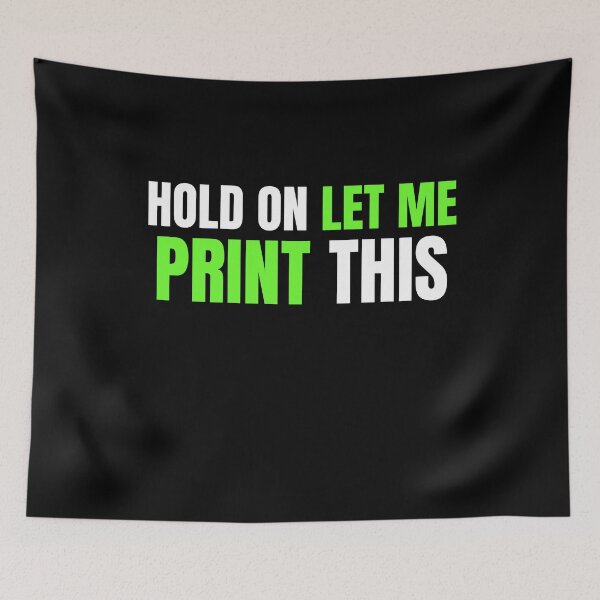 Item preview, Hold On Let Me Print This designed and sold by Printint.