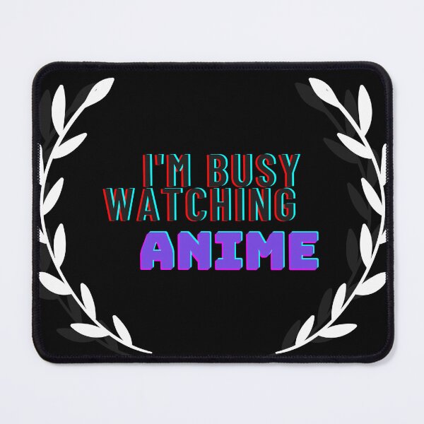 Item preview, I'M busy watching Anime sticker designed and sold by Georgeshoop.