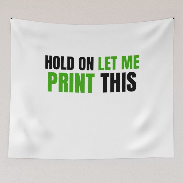 Item preview, Hold On Let Me Print This designed and sold by Printint.