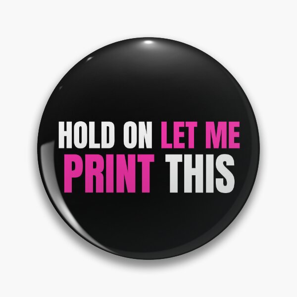 Item preview, Hold On Let Me Print This designed and sold by Printint.