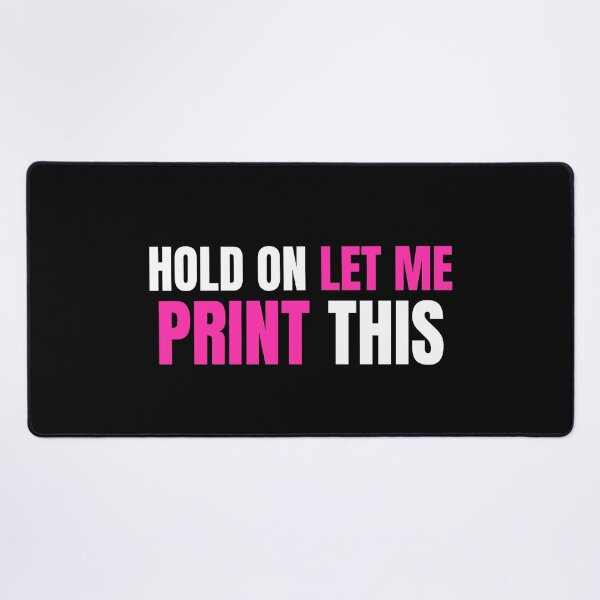 Item preview, Hold On Let Me Print This designed and sold by Printint.