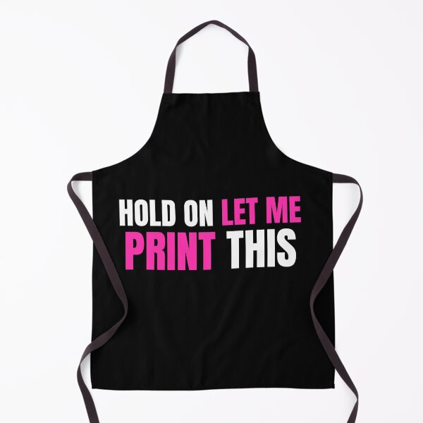 Item preview, Hold On Let Me Print This designed and sold by Printint.