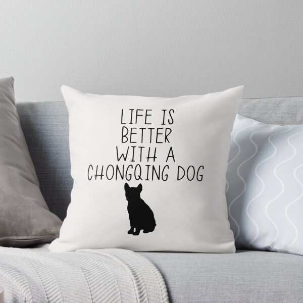 Item preview, Life Is Better With A Chongqing Dog designed and sold by kindxinn.