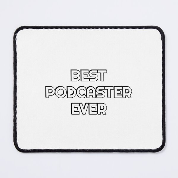 Item preview,  Best Podcaster Ever Podcasting designed and sold by Inspirationmotivation.