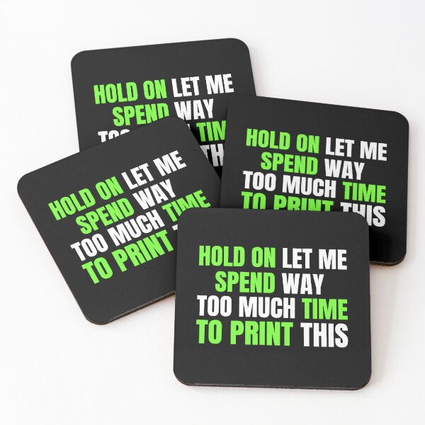 Item preview, Hold On Let Me Spend Too Much Time To Print This designed and sold by Printint.
